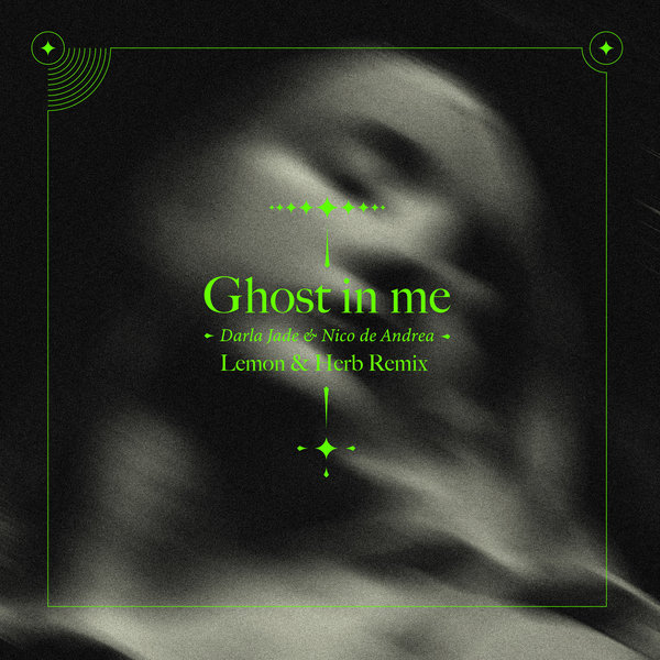 Nico De Andrea, Darla Jade - Ghost in Me (Lemon & Herb Remix) [AWD509843]